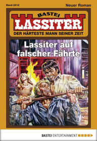 Title: Lassiter - Folge 2212: Lassiter auf falscher Fährte, Author: Jack Slade