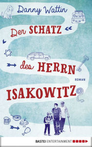 Title: Der Schatz des Herrn Isakowitz: Roman, Author: Danny Wattin