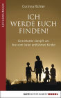 Ich werde euch finden!: Eine Mutter kämpft um ihre vom Vater entführten Kinder