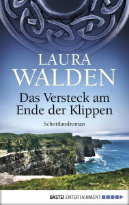 Title: Das Versteck am Ende der Klippen: Roman, Author: Laura Walden
