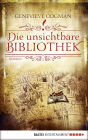 Die unsichtbare Bibliothek: Roman (The Invisible Library)