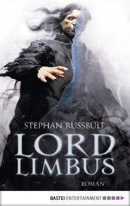 Title: Lord Limbus: Roman, Author: Stephan Russbült