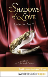 Title: Collection No. 2 - Shadows of Love: Drei Romane in einem E-Book, Author: July Cullen