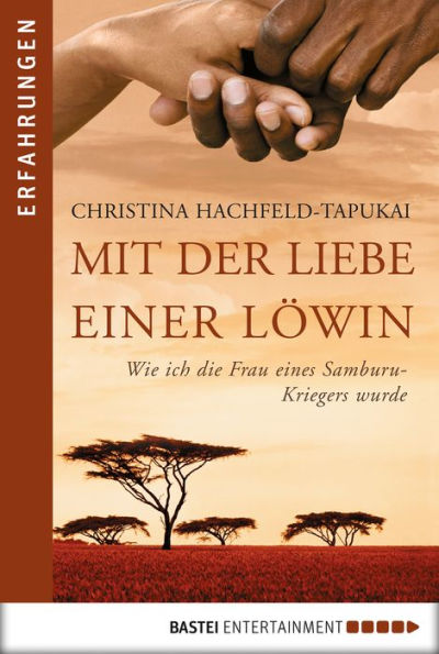 Mit der Liebe einer Löwin: Wie ich die Frau eines Samburu-Kriegers wurde