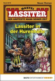 Title: Lassiter 2218: Lassiter in der Hurenhölle, Author: Jack Slade