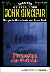 Title: John Sinclair 1908: Prozession der Untoten, Author: Jason Dark