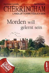 Title: Cherringham - Morden will gelernt sein: Landluft kann tödlich sein, Author: Matthew Costello