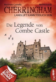 Title: Cherringham - Die Legende von Combe Castle: Landluft kann tödlich sein, Author: Matthew Costello