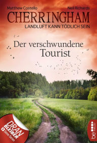 Title: Cherringham - Der verschwundene Tourist: Landluft kann tödlich sein, Author: Matthew Costello