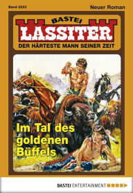 Title: Lassiter - Folge 2223: Im Tal des goldenen Büffels, Author: Jack Slade