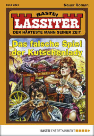 Title: Lassiter 2224: Das falsche Spiel der Kutschenlady, Author: Jack Slade