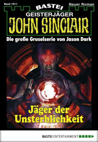 Title: John Sinclair 1911: Jäger der Unsterblichkeit, Author: Michael Breuer