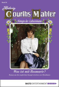 Title: Hedwig Courths-Mahler - Folge 094: Was ist mit Rosmarie?, Author: Hedwig Courths-Mahler