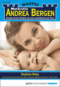 Title: Notärztin Andrea Bergen 1270: Sophies Baby, Author: Marina Anders