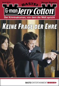 Title: Jerry Cotton 3013: Keine Frage der Ehre, Author: Jerry Cotton