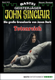 Title: John Sinclair 1916: Totenreich, Author: Jason Dark