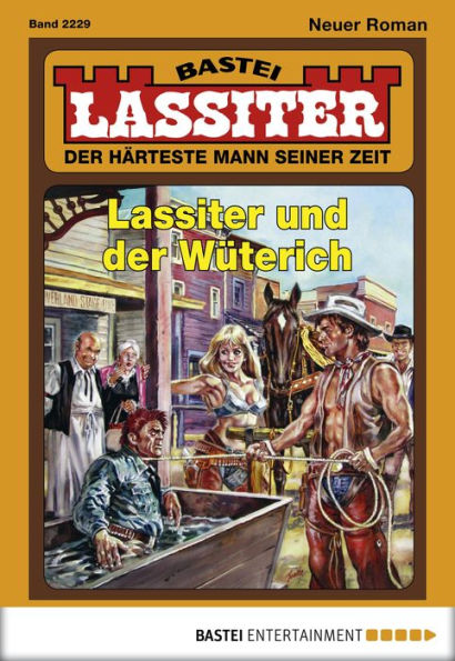 Lassiter 2229: Lassiter und der Wüterich