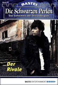 Title: Die Schwarzen Perlen - Folge 19: Der Rivale, Author: O. S. Winterfield