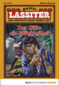 Title: Lassiter 2233: Der Hölle ein Stück näher, Author: Jack Slade