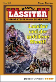 Title: Lassiter 2235: Lassiter und der gefallene Sheriff, Author: Jack Slade