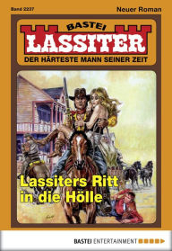 Title: Lassiter 2237: Lassiters Ritt in die Hölle, Author: Jack Slade