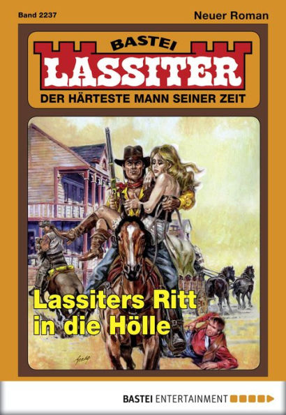 Lassiter 2237: Lassiters Ritt in die Hölle