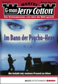 Title: Jerry Cotton - Folge 2101: Im Bann der Psycho-Hexe, Author: Jerry Cotton