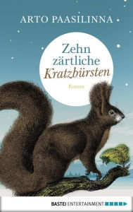 Title: Zehn zärtliche Kratzbürsten, Author: Arto Paasilinna