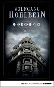 Title: Mörderhotel: Roman, Author: Wolfgang Hohlbein