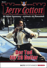 Title: Jerry Cotton Sonder-Edition 3: Der Tod für 20 Dollar, Author: Jerry Cotton