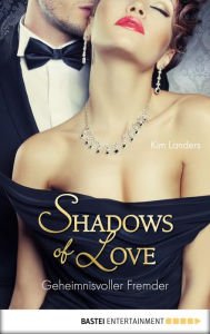 Title: Geheimnisvoller Fremder - Shadows of Love, Author: Kim Landers