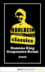 Title: Hohlbein Classics - Amok: Ein Gespenster-Krimi, Author: Wolfgang Hohlbein