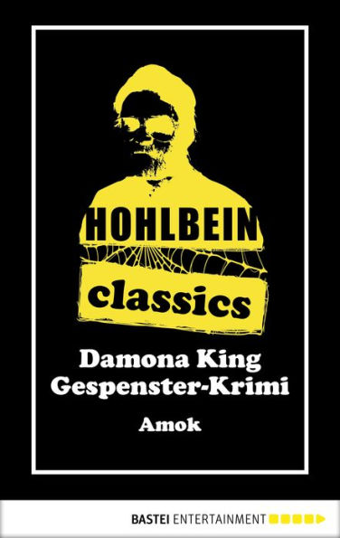 Hohlbein Classics - Amok: Ein Gespenster-Krimi