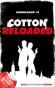 Title: Cotton Reloaded - Sammelband 10: 3 Folgen in einem Band, Author: Alfred Bekker