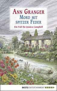 Title: Mord mit spitzer Feder: Ein Fall für Jessica Campbell, Author: Ann Granger