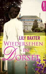 Title: Wiedersehen in Dorset, Author: Lily Baxter