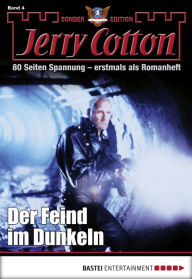 Title: Jerry Cotton Sonder-Edition - Folge 004: Der Feind im Dunkeln, Author: Jerry Cotton