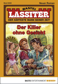 Title: Lassiter 2242: Der Killer ohne Gesicht, Author: Jack Slade