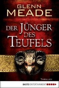 Title: Der Jünger des Teufels: Thriller, Author: Glenn Meade