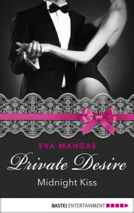 Title: Private Desire - Midnight Kiss, Author: Eva Mangas