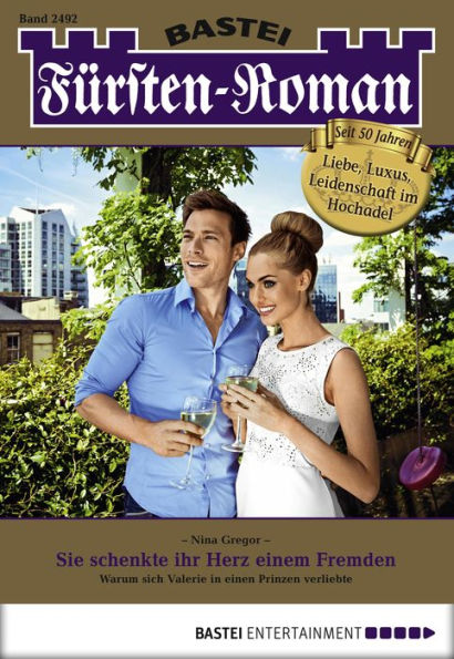 Fürsten-Roman 2492: Sie schenkte ihr Herz einem Fremden