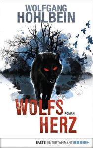 Title: Wolfsherz, Author: Wolfgang Hohlbein