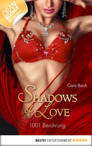 Title: 1001 Berührung - Shadows of Love, Author: Cara Bach