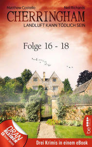 Title: Cherringham Sammelband VI - Folge 16-18: Landluft kann tödlich sein, Author: Neil Richards