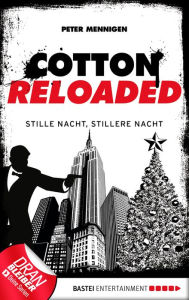 Title: Cotton Reloaded - 39: Stille Nacht, stillere Nacht, Author: Peter Mennigen