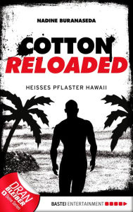 Title: Cotton Reloaded - 41: Heißes Pflaster Hawaii, Author: Nadine Buranaseda