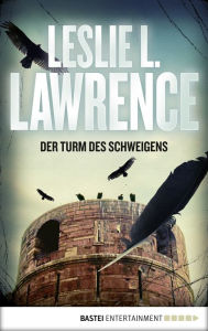 Title: Der Turm des Schweigens, Author: Leslie L. Lawrence