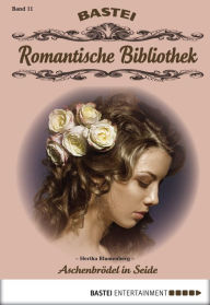 Title: Romantische Bibliothek - Folge 11: Aschenbrödel in Seide, Author: Hertha Blumenberg