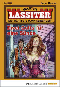 Title: Lassiter - Folge 2256: Zwei Colts für eine Sünde, Author: Jack Slade