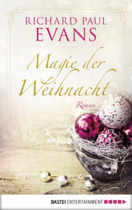 Title: Magie der Weihnacht, Author: Richard Paul Evans